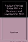 Review of U S Military Research and Development 1984