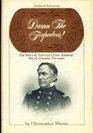 Damn the torpedos The story of America's first admiral David Glasgow Farragut