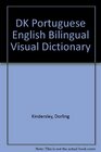 DK Portuguese English Bilingual Visual Dictionary