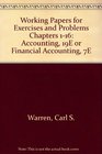 Working Papers for Exercises and Problems Chapters 116 Accounting 19E or Financial Accounting 7E