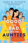 The Good the Bad and the Aunties