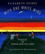 With One White Wing Puzzles in Poems and Pictures