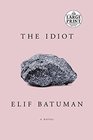 The Idiot (Large Print)