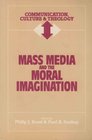 Mass Media and the Moral Imagination