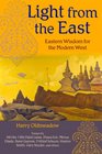 Light from the East Eastern Wisdom for the Modern West