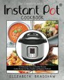 The Complete HowTo Instant Pot Cookbook 115 Deliciously Easy and Healthy Pressure Cooker Recipes for Busy Families and Beginner Potheads