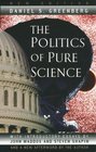 The Politics of Pure Science