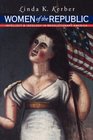 Women of the Republic Intellect and Ideology in Revolutionary America