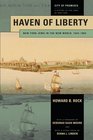 Haven of Liberty New York Jews in the New World 16541865