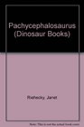Pachycephalosaurus  Dinosaurs Series