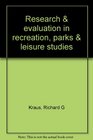 Research and Evaluation in Recreation Parks and Leisure Studies