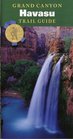 Grand Canyon Trail Guide Havasu