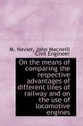 On the means of comparing the respective advantages of different lines of railway and on the use of