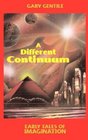 A Different Continuum Early Tales of Imagination