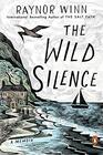 The Wild Silence A Memoir