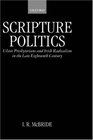 Scripture Politics Ulster Presbyterians and Irish Radicalism in the Late Eighteenth Century