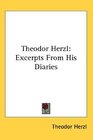 Theodor Herzl Excerpts From His Diaries