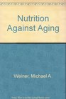 Nutrition Against Aging