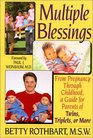 Multiple Blessings: From Pregnancy Through Childhood, a Guide for Parents of Twins, Triplets, or More