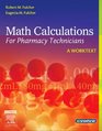 Math Calculations for Pharmacy Technicians A Worktext