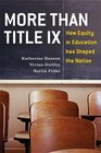 More Than Title IX How Equity in Education Has Shaped the Nation