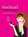 Textual Intercourse Dating and Relating in a Cellular World