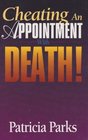 Cheating an Appointment with Death