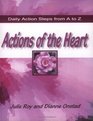Actions of the Heart Daily Action Steps from A to Z