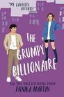 The Grumpy Billionaire A grumpy/sunshine brother's best friend romantic comedy