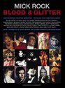 Blood and Glitter Photographs from the '70's David Bowie Lou Reed Freddie Mercury Iggy Pop Mick Jagger and Many More