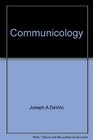 Communicology An introduction to the study of communication