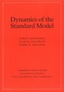 Dynamics of the Standard Model