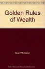 Golden Rules of Wealth
