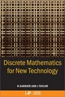 Discrete Mathematics for New Technology