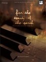 For the Beauty of the Earth Distinctive Hymn Settings for the Solo Pianist