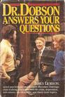 Dr. Dobson Answers Your Questions