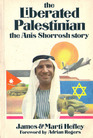 The Liberated Palestinian The Anis Shorrosh Story