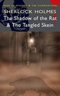 Sherlock Holmes  The Shadow of the Rat  The Tangled Skien