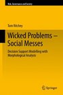 Wicked Problems  Social Messes Decision Support Modelling with Morphological Analysis