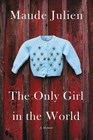 The Only Girl in the World A Memoir