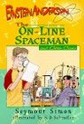 The On-Line Spaceman: And Other Cases (Einstein Anderson, Science Detective)