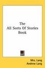 The All Sorts Of Stories Book