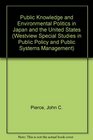 Public Knowledge and Environmental Politics in Japan and the United States