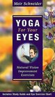 Yoga for Your Eyes Natural Vision Improvement Exercises