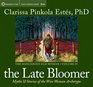 The Late Bloomer Myths and Stories of the Wise Woman Archetype