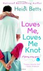 Loves Me, Loves Me Knot (Chicks with Sticks, Bk 2)