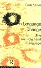On Language Change The Invisible Hand in Language