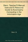 Stern Teacher'S Manual Instructor'S Resource Guide to Accompany Computing in the Information Age