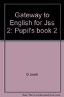 Gateway to English for Jss 2 Pupil's book 2