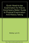 Quick Headtotoe Examination for Pda to Accompany Bates' Guide to Physical Examination And History Taking